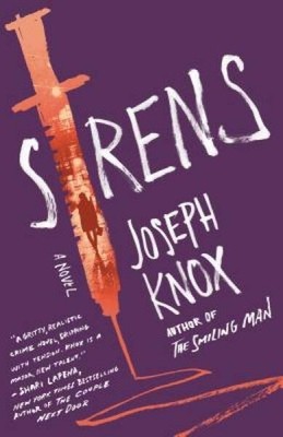 Sirens: A Novel (An Aidan Waits Thriller) - Paperback By Knox, Joseph - GOOD