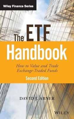 The ETF Handbook: How to Value and ..., Abner, David J.