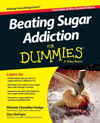 Thumbnail - Beating Sugar Addiction For Dummies, Australian And Zealand Edition