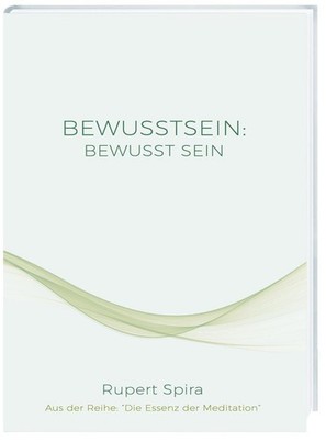 BEWUSSTSEIN BEWUSST SEIN ~ Rupert Spira ~  9783981995473