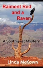 Raiment Red and a Raven: A Southwest Mystery by Linda McKown (English) Paperback