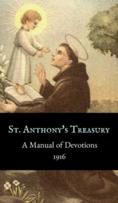 St. Anthony's Treasury Manual of Devotions 1916 ~ Irish Prayers Version Catholic