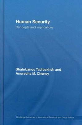 Human Security : Concepts And Implications, Hardcover by Tadjbakhsh, Shahrban...