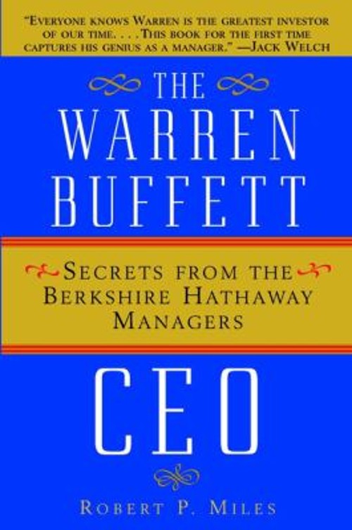 The Warren Buffett CEO : Secrets from the Berkshire Hathaway Mana