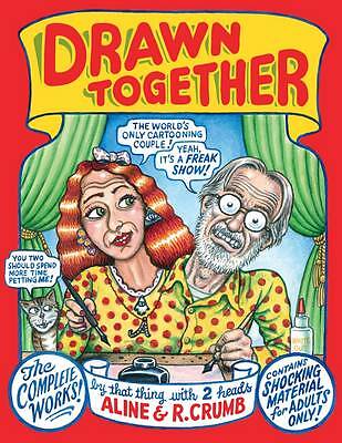Drawn Together by Robert R Crumb, Aline Crumb (Hardcover, 2012)