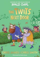 Image of The Twits Next Door A wickedly funny prank-filled adventure inspired by the c...