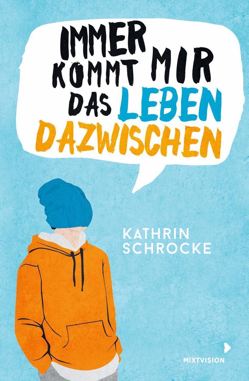 Thumbnail - Immer Kommt Mir Das Leben Dazwischen, Kathrin Schrocke