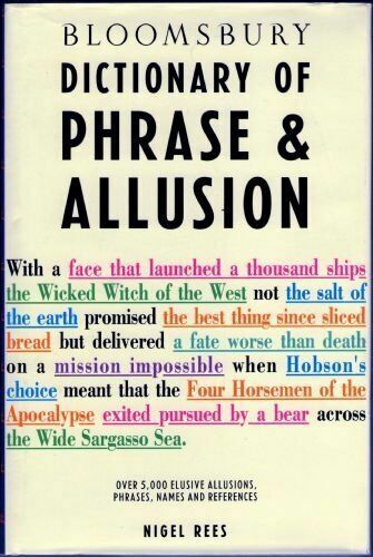 Bloomsbury Dictionary Of Phrase And Allusion Rees Nigel For Sale Online Ebay Bloomsbury Dictionary Of Phrase And Allusion Rees Nigel For Sale Online Ebay