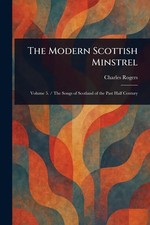 The Modern Scottish Minstrel by Charles Rogers Paperback Book