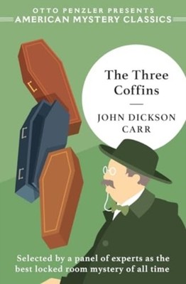 The Three Coffins by John Dickson Carr PAPERBACK 9781613165867
