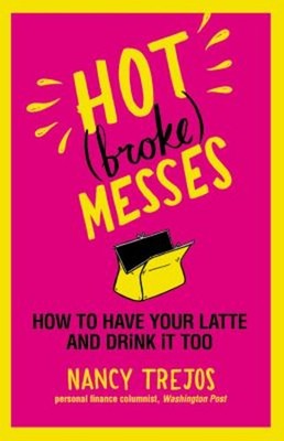 Hot Broke Messes: How To Have Your Latte Und Drink It Too Nancy