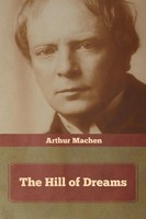 Arthur Machen | The Hill Of Dreams | Taschenbuch | Englisch (2020)