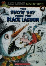 The Snow Day From The Black Lagoon (Black Lagoon Adv. #11) by Mike Thaler