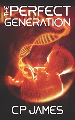 THE PERFECT GENERATION By C P James **BRAND NEW**