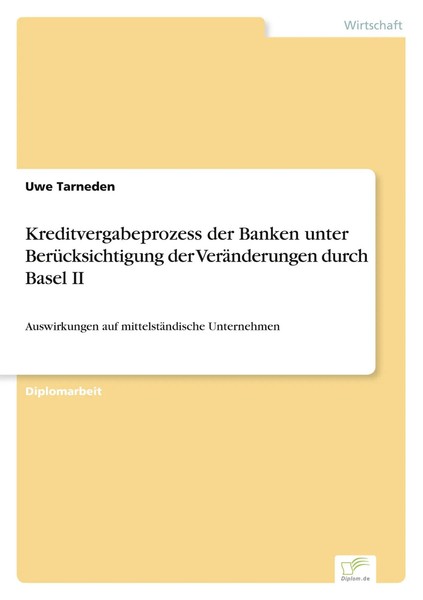 Uwe Tarneden | Kreditvergabeprozess Der Banken Unter BerüCksichtigung Der...-image