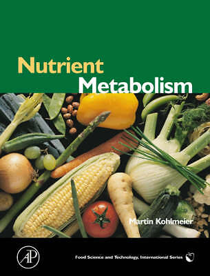 Nutrient Matabolism By Martin Kohlmeier Food Science and Technology Hardcover