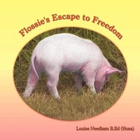 Flossie's Escape To Freedom | Louise Needham B. Ed | Taschenbuch | Englisch