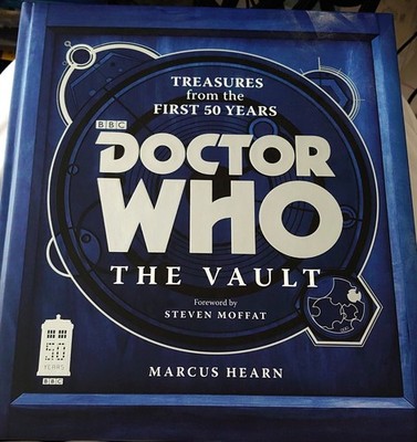 Doctor Who: The Vault Treasures From the First 50 Years by Marcus Hearn
