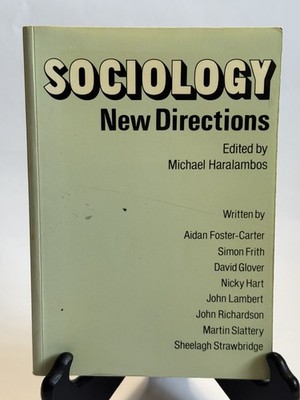 Sociology New Directions, edited by Michael Haralambos , written by multiple a. 