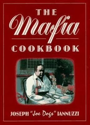 The Mafia Cookbook by Iannuzzi, Joseph