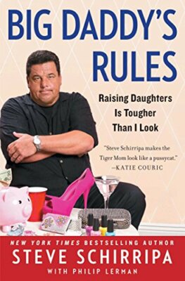 Big Daddy's Rules: Raising Daughters Is Tougher Than I Look - Paperback Book