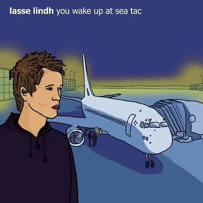 Lasse Lindh - You Wake Up at Sea Tac