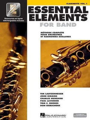 Essential Elements for Band Avec Eei Vol. 1 - Clarinette | Tim Lautzenheiser