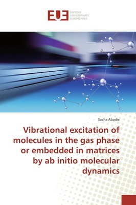 Vibrational excitation of molecules in the gas phase or embedded in matrices...