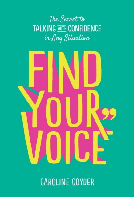 Find Your Voice by Caroline Goyder (Paperback Book)