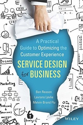 SERVICE DESIGN FOR BUSINESS:PRACTICAL GUIDE TO OPTIMIZING By Ben **Excellent**