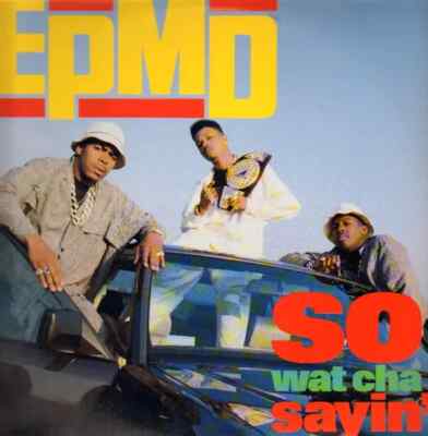 Epmd So Wat Cha Sayin Vinyl Single 12inch NEAR MINT BCM