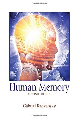 HUMAN MEMORY (2ND EDITION) By Gabriel A. Radvansky *Excellent Condition*