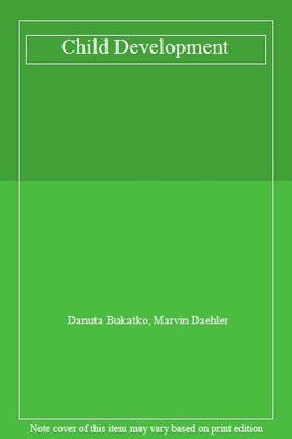 Child Development,Danuta Bukatko, Marvin Daehler- 9780395650592