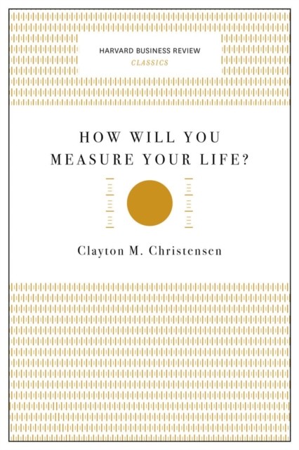 How Will You Measure Your Life? (Harvard by Clayton M Christensen PAPERBACK - Image 2