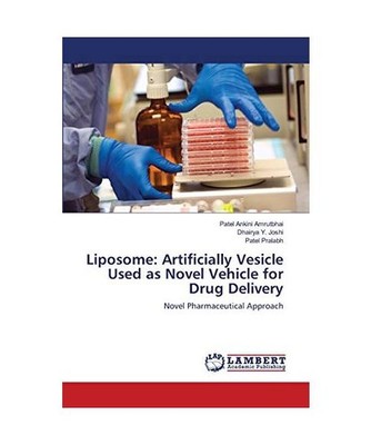 Liposome: Artificially Vesicle Used as Novel Vehicle for Drug Delivery: Novel Ph