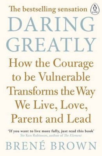 Thumbnail - Daring Greatly: How The Courage To Be Vulnerable Transforms The Way We