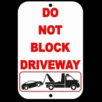 Do Not Block The Driveway Sign Security Metal Warning  /  Sign / Decal  Sdnb001