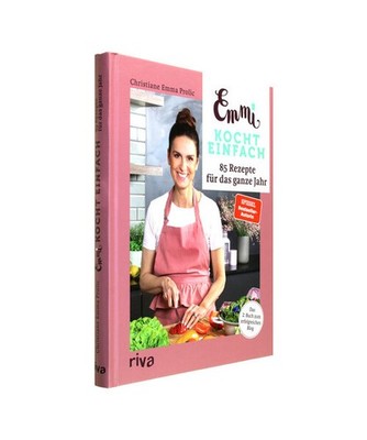 Emmi kocht einfach: 85 Rezepte für das ganze Jahr: Das 2. Buch zum erfolgreiche