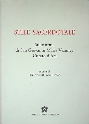 Stile sacerdotale: sulle orme di San Giovanni Maria Vianney curato d'Ars.