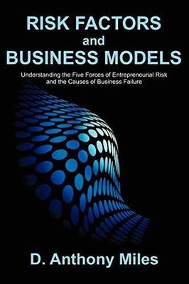 Risk Factors and Business Models: - Paperback, by Miles D Anthony - Very Good