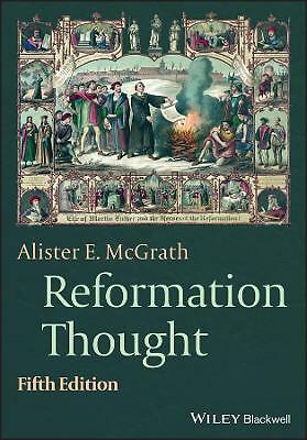 Reformation Thought: An Introduction by Alister E. McGrath (Paperback, 2021)