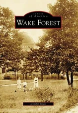 NEW Arcadia Publishing Wake Forest, NC 9780738553795 Images of America Trade Pap