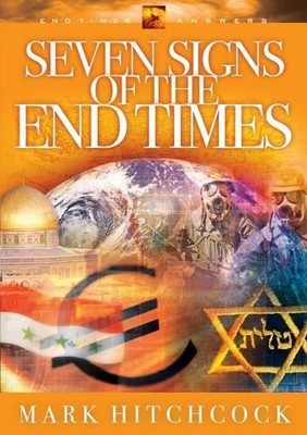 End Times Answers #05: Seven Signs of the End Time by Hitchcock, Mark 1590521293