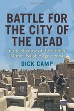 BATTLE FOR THE CITY OF THE DEAD: IN THE SHADOW OF THE By Dick Camp - Hardcover