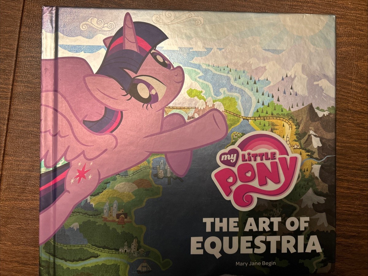 洋書 My Little Pony: The Art of Equestria My Little Pony : The Art of Equestria by Mary Jane Begin and Inc