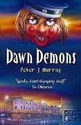 Dawn Demons: Bk. 2 By Peter J. Murray