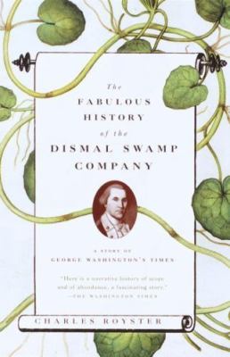 The Fabulous History of the Dismal Swamp- 0679753052, Charles Royster, paperback