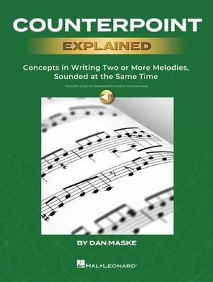 Counterpoint Explained - Concepts in Writing Two or More Melodies, Sounded at...