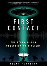 First Contact: A History Of Our Obsession With Aliens