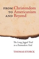 From Christendom To Americanism And Beyond Thomas Storck Taschenbuch Englisch